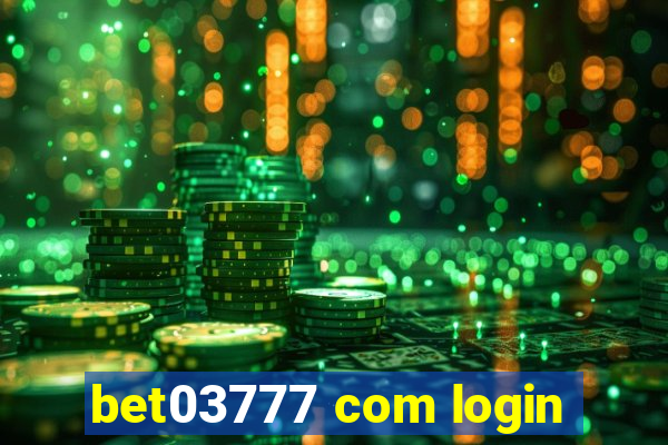 bet03777 com login